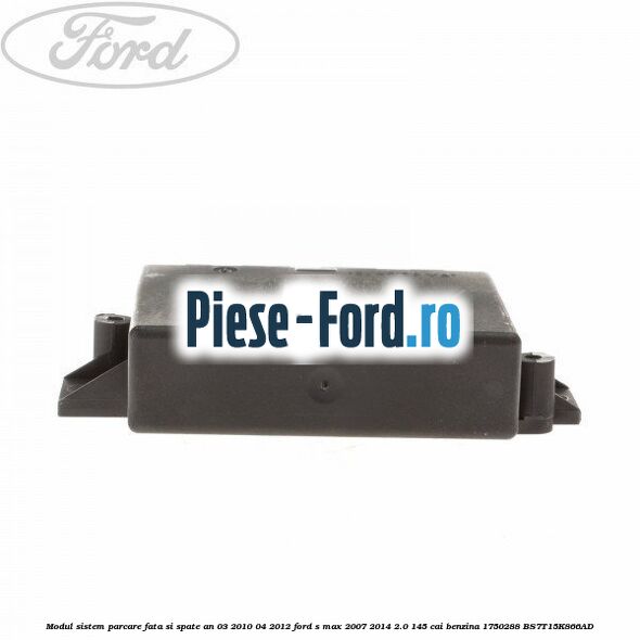 Modul sistem parcare fata si spate an 03/2010-04/2012 Ford S-Max 2007-2014 2.0 145 cai benzina