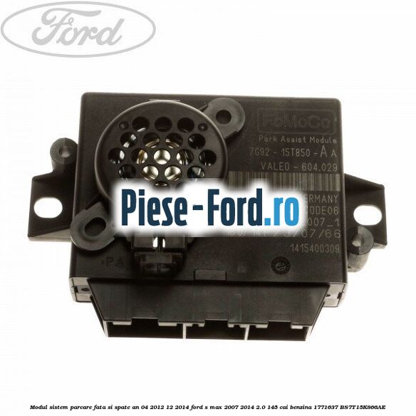 Modul sistem parcare fata si spate an 03/2010-04/2012 Ford S-Max 2007-2014 2.0 145 cai benzina