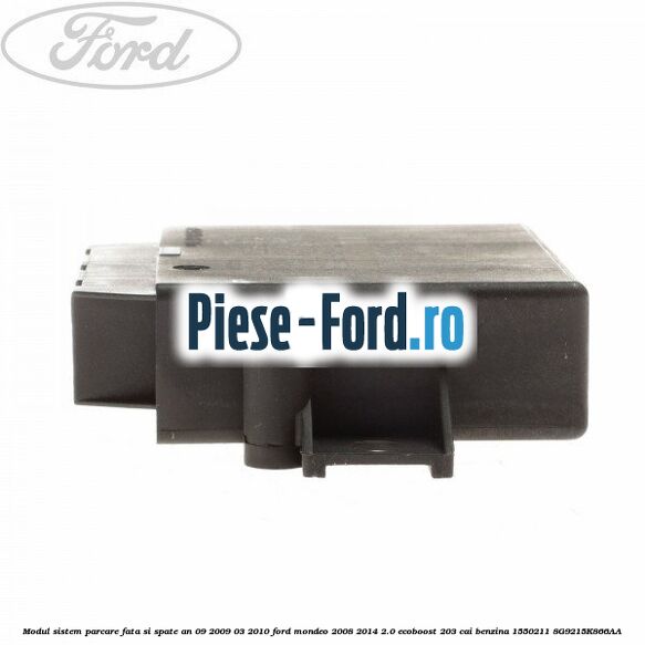 Modul sistem parcare fata si spate an 03/2010-04/2012 Ford Mondeo 2008-2014 2.0 EcoBoost 203 cai benzina