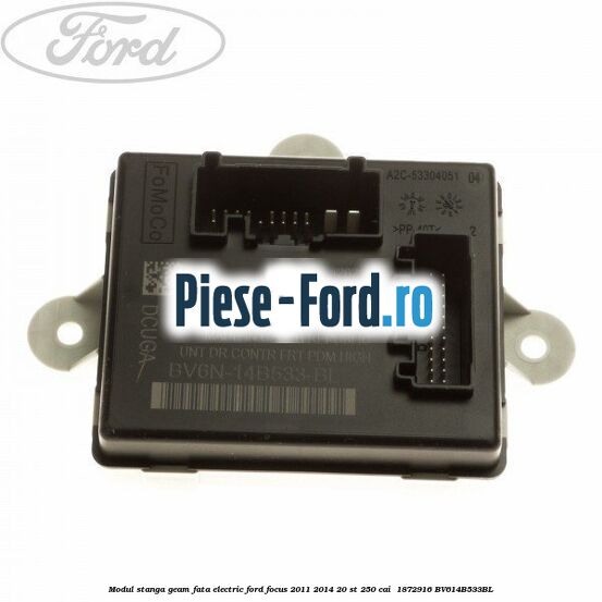 Modul stanga geam fata electric Ford Focus 2011-2014 2.0 ST 250 cai #7CD3D1CEE3