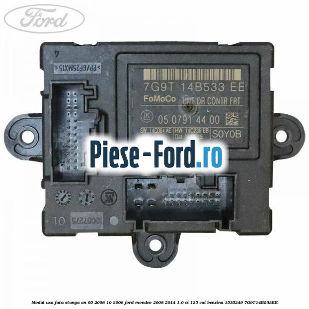 Modul sistem parcare fata si spate an 09/2009-03/2010 Ford Mondeo 2008-2014 1.6 Ti 125 cai benzina