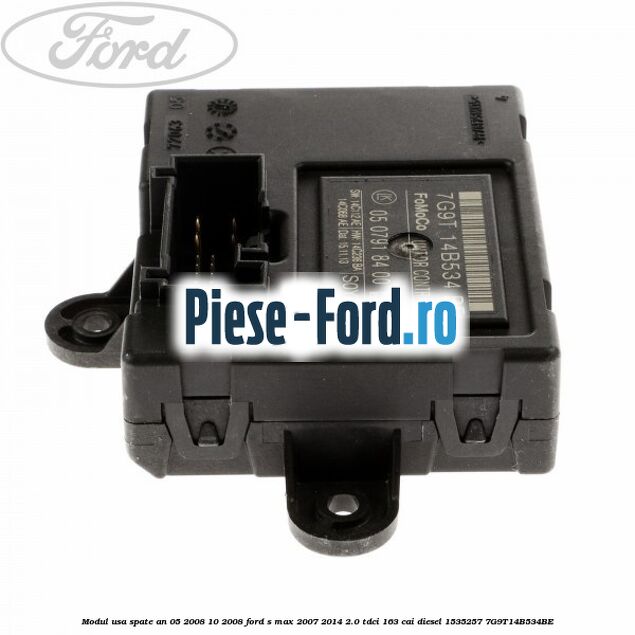 Modul usa fata stanga an 05/2008-10/2008 Ford S-Max 2007-2014 2.0 TDCi 163 cai diesel