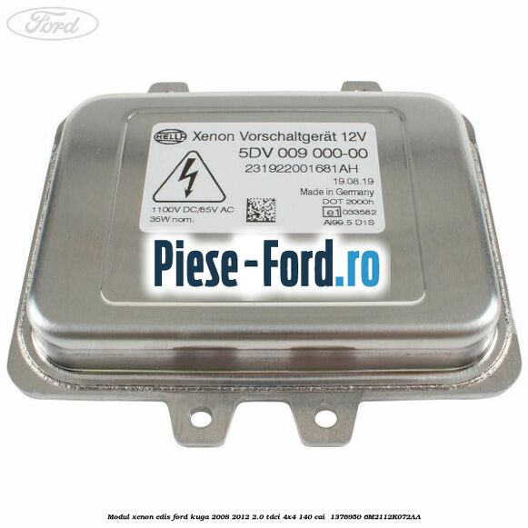 Modul xenon Edis Ford Kuga 2008-2012 2.0 TDCI 4x4 140 cai  #9CE651721D