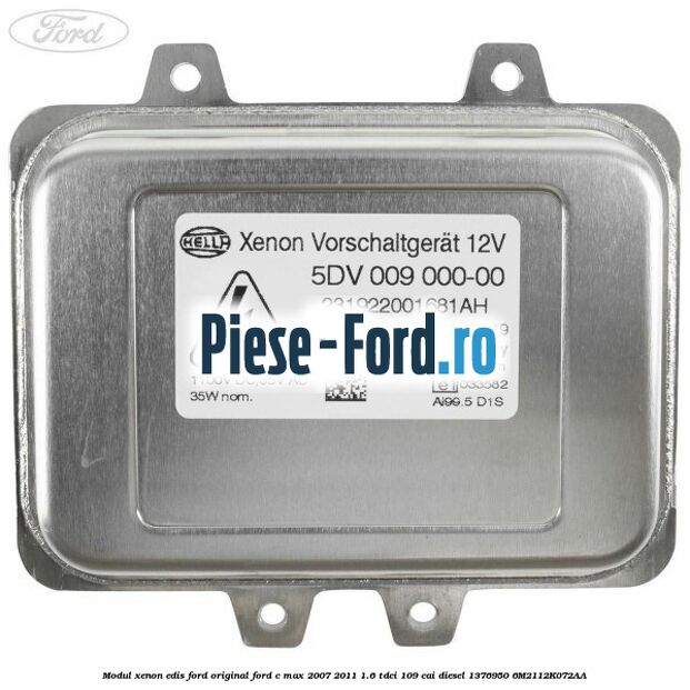 Modul far xenon Ford C-Max 2007-2011 1.6 TDCi 109 cai diesel