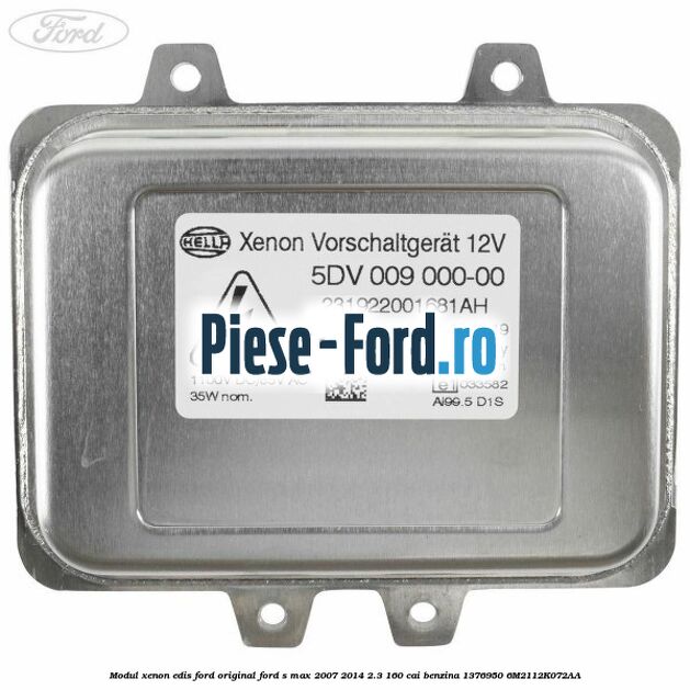Bec Xenon D1S 12V 35W Ford Original Ford S-Max 2007-2014 2.3 160 cai benzina