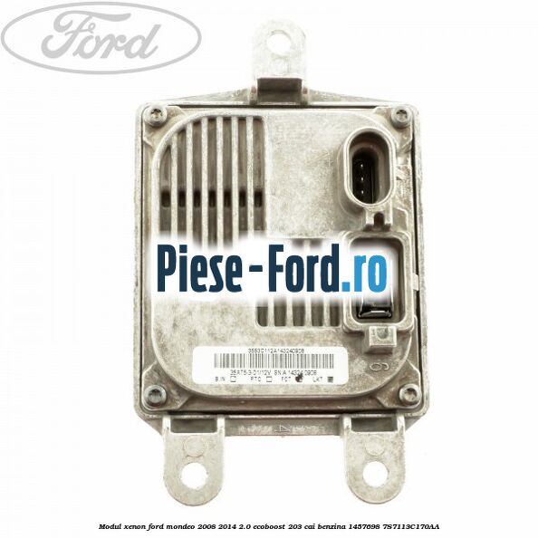 Modul xenon Ford Mondeo 2008-2014 2.0 EcoBoost 203 cai benzina #0E15351871