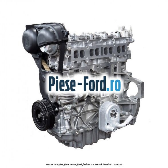 Motor complet fara anexe Ford Fusion 1.4 80 cai