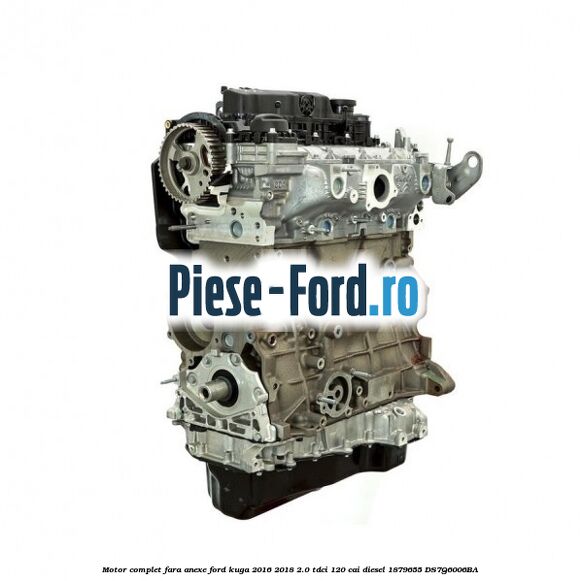 Motor complet fara anexe Ford Kuga 2016-2018 2.0 TDCi 120 cai diesel