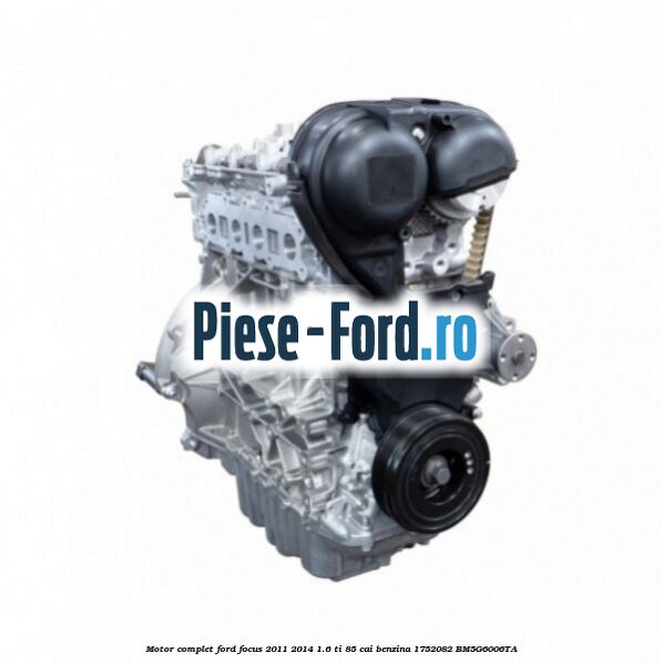 Motor complet Ford Focus 2011-2014 1.6 Ti 85 cai benzina
