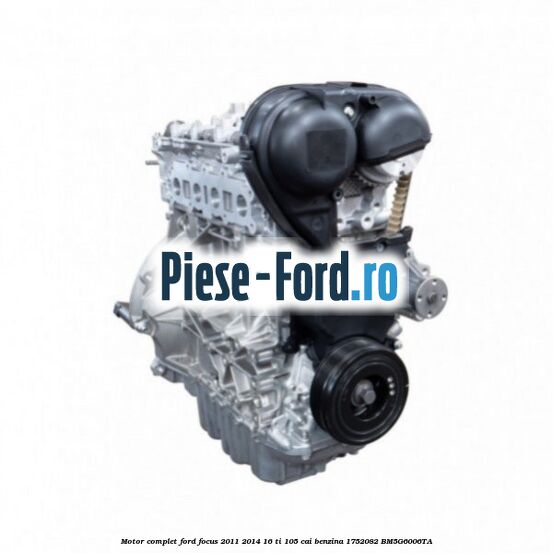Motor complet Ford Focus 2011-2014 1.6 Ti 105 cai #50F061B7A8