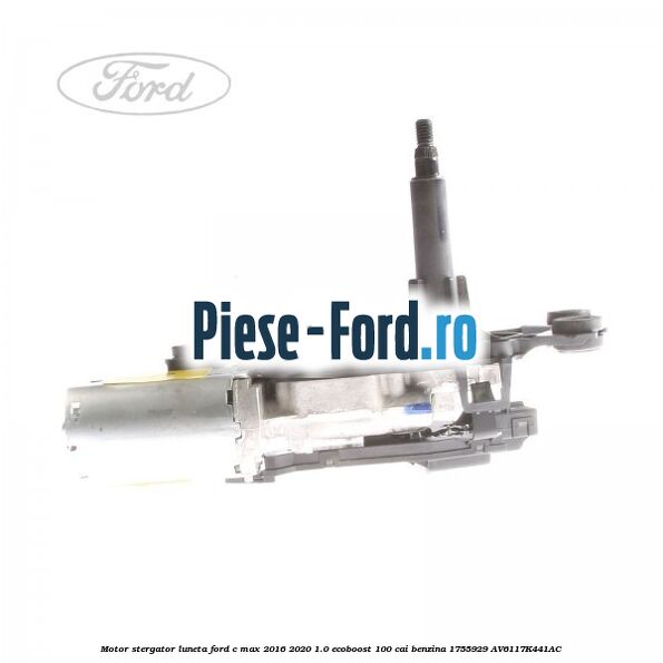 Motor stergator luneta Ford C-Max 2016-2020 1.0 EcoBoost 100 cai benzina #EBBA6AF983