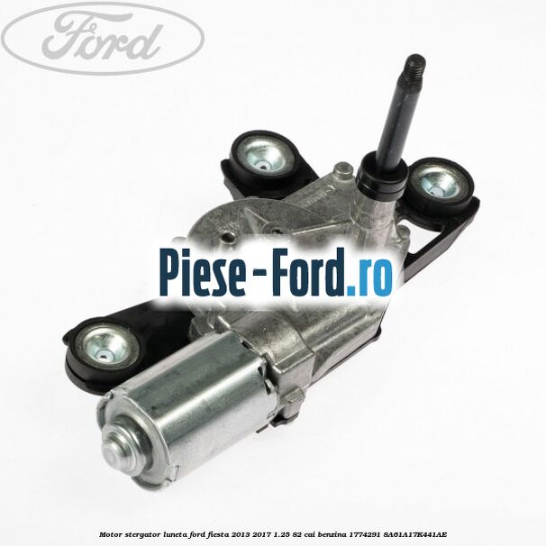 Motor stergator luneta Ford Fiesta 2013-2017 1.25 82 cai benzina #AED21F4062