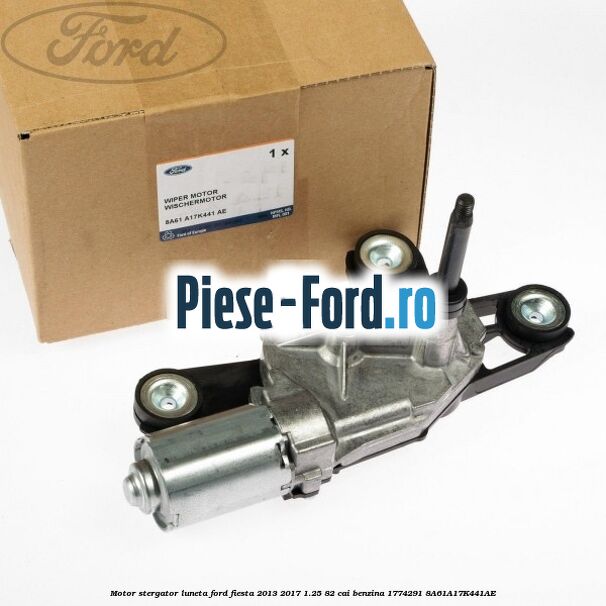 Motor stergator luneta Ford Fiesta 2013-2017 1.25 82 cai benzina #AED21F4062