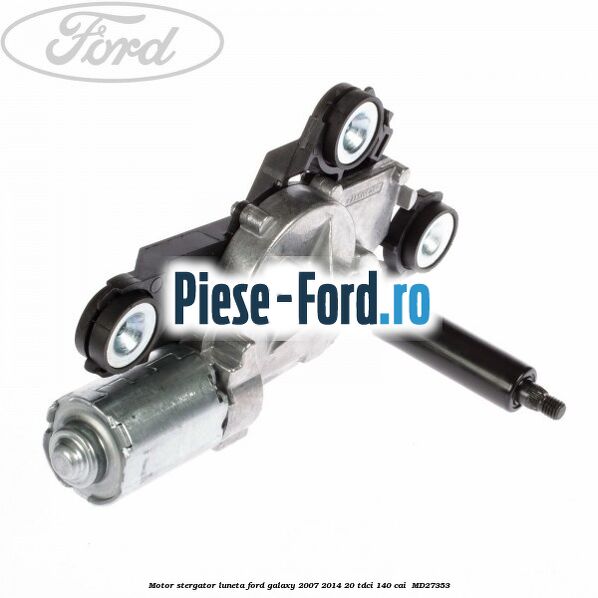 Motor stergator luneta Ford Galaxy 2007-2014 2.0 TDCi 140 cai #D7FB0C08AA