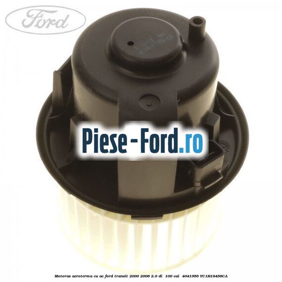 Motoras aeroterma cu AC Ford Transit 2000-2006 2.0 DI  100 cai  #2FEC97A8D4