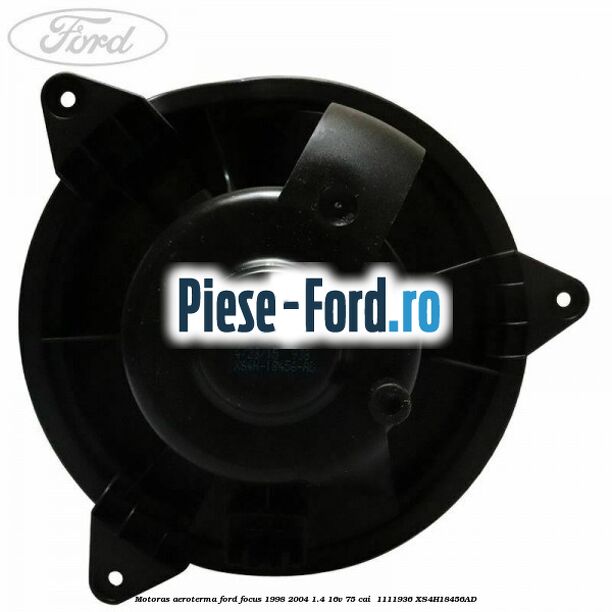 Motoras aeroterma Ford Focus 1998-2004 1.4 16V 75 cai  #0EEF738170