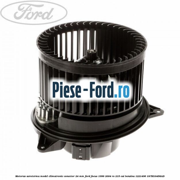 Motoras aeroterma model climatronic conector 24 MM Ford Focus 1998-2004 RS 215 cai #3185CFD937