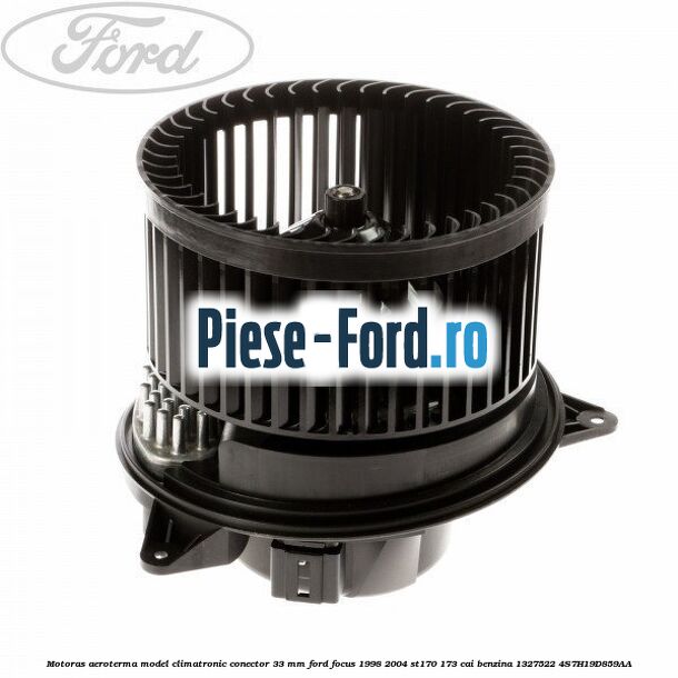 Motoras aeroterma model climatronic conector 33 MM Ford Focus 1998-2004 ST170 173 cai benzina #5E05036C75