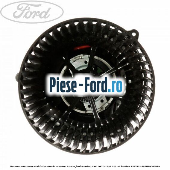 Motoras aeroterma model climatronic conector 33 MM Ford Mondeo 2000-2007 ST220 226 cai benzina #6C033DB7A7