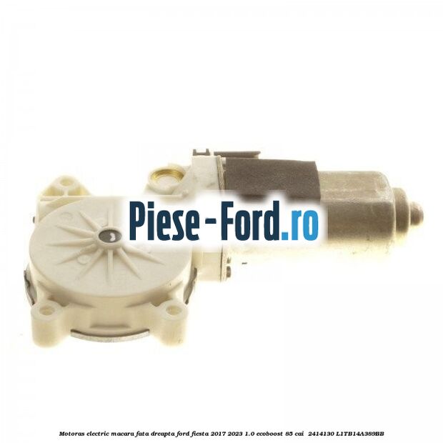 Motoras electric macara fata dreapta Ford Fiesta 2017-2023 1.0 EcoBoost 85 cai  #59BA9B21EE