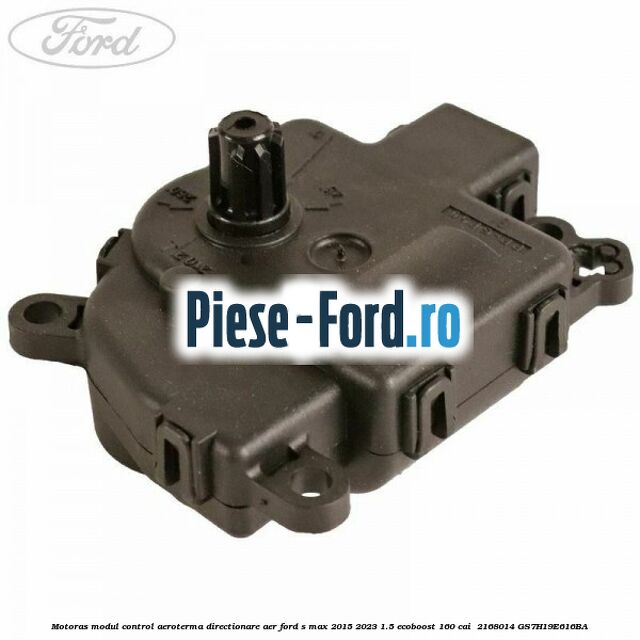 Motoras modul control aeroterma directionare aer Ford S-Max 2015-2023 1.5 EcoBoost 160 cai  #F2DA62F08D