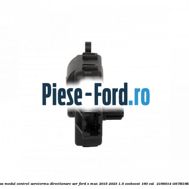 Motoras modul control aeroterma directionare aer Ford S-Max 2015-2023 1.5 EcoBoost 160 cai  #F2DA62F08D