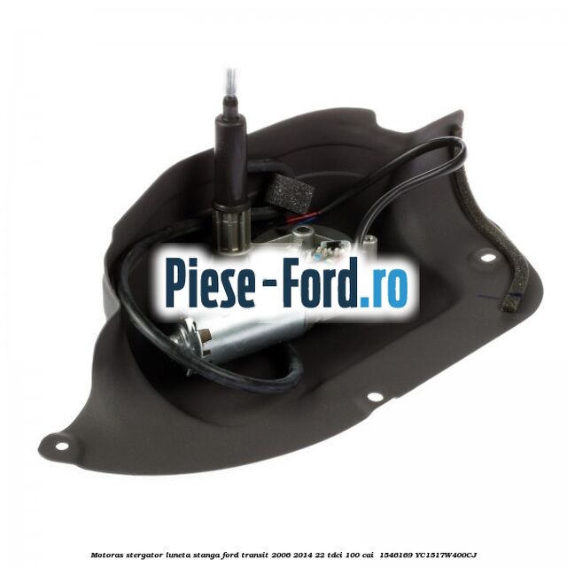 Motoras stergator luneta stanga Ford Transit 2006-2014 2.2 TDCi 100 cai #04E473E260