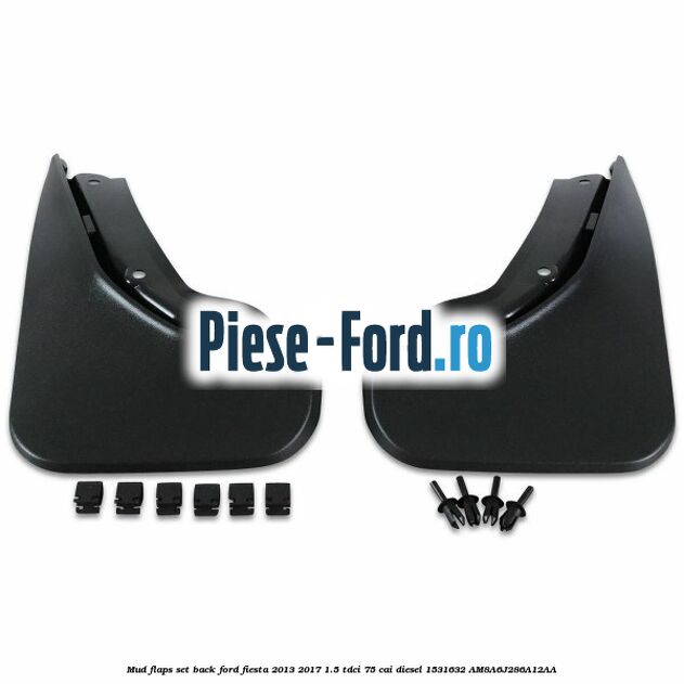 Mud flaps set back Ford Fiesta 2013-2017 1.5 TDCi 75 cai diesel #193D3086C3