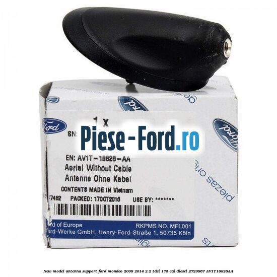 New model antenna support Ford Mondeo 2008-2014 2.2 TDCi 175 cai diesel #34AA2AE930