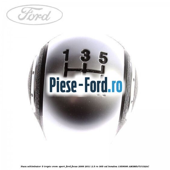 Nuca schimbator, 5 trepte crom sport Ford Focus 2008-2011 2.5 RS 305 cai benzina