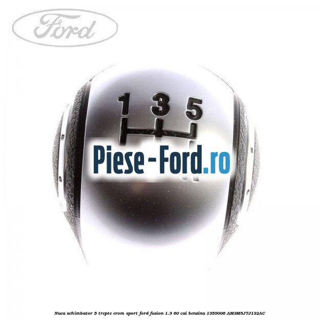 Nuca schimbator, 5 trepte crom sport Ford Fusion 1.3 60 cai benzina