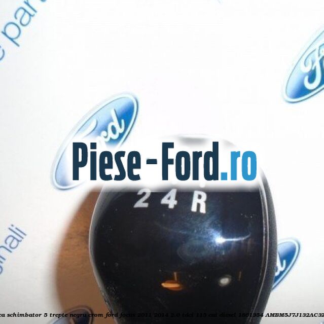 Nuca schimbator, 5 trepte iluminat aluminiu Ford Focus 2011-2014 2.0 TDCi 115 cai diesel