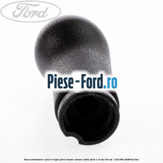 Nuca schimbator cutie 5 trepte Ford Transit Connect 2002-2014 1.8 TDCi 90 cai #4D736FCADB Nuca schimbator cutie 5 trepte Ford Transit Connect 2002-2014 1.8 TDCi 90 cai #4D736FCADB