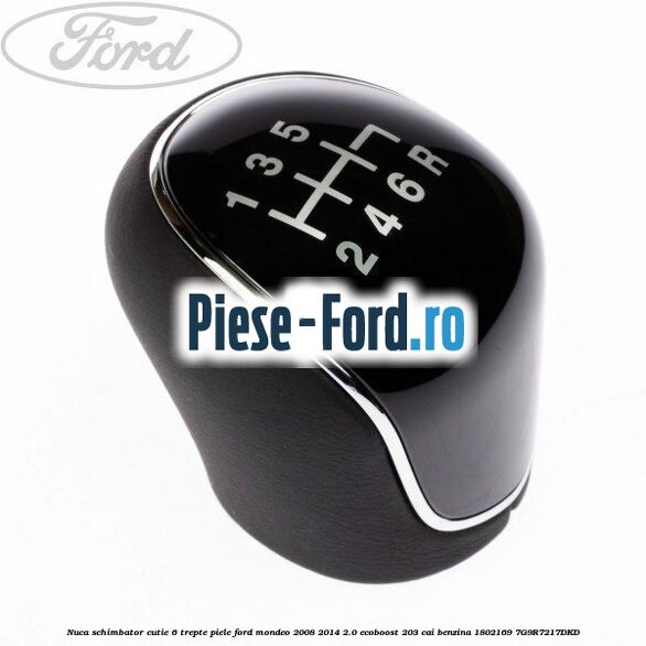 Nuca schimbator, cutie 6 trepte piele Ford Mondeo 2008-2014 2.0 EcoBoost 203 cai benzina