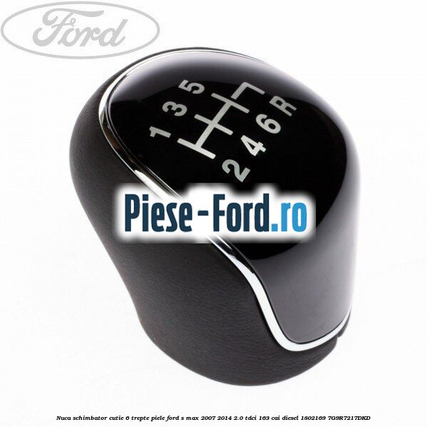 Nuca schimbator, cutie 6 trepte piele Ford S-Max 2007-2014 2.0 TDCi 163 cai diesel