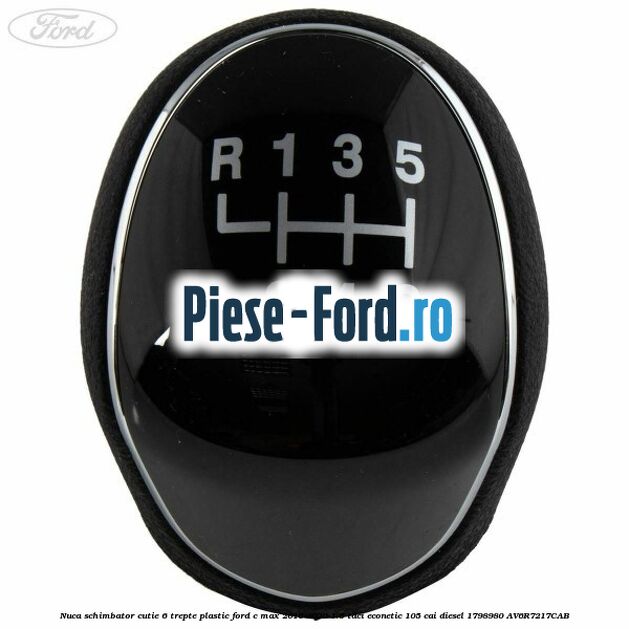 Nuca schimbator, cutie 6 trepte plastic Ford C-Max 2016-2020 1.5 TDCi ECOnetic 105 cai #2B13C4809D Nuca schimbator, cutie 6 trepte plastic Ford C-Max 2016-2020 1.5 TDCi ECOnetic 105 cai diesel #2B13C4809D