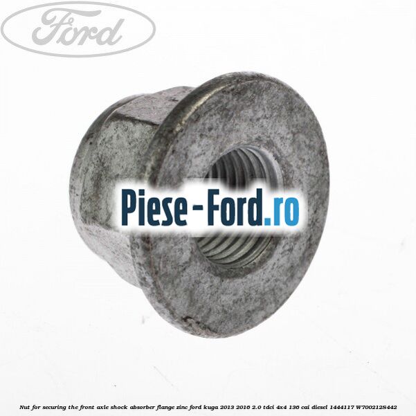 Nut for securing the front axle shock absorber flange zinc Ford Kuga 2013-2016 2.0 TDCi 4x4 136 cai diesel #7C3D3DEE3D
