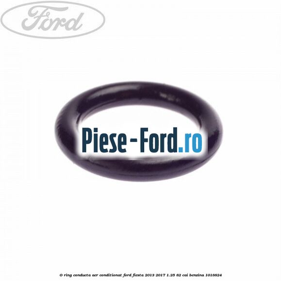 O ring conducta aer conditionat Ford Fiesta 2013-2017 1.25 82 cai