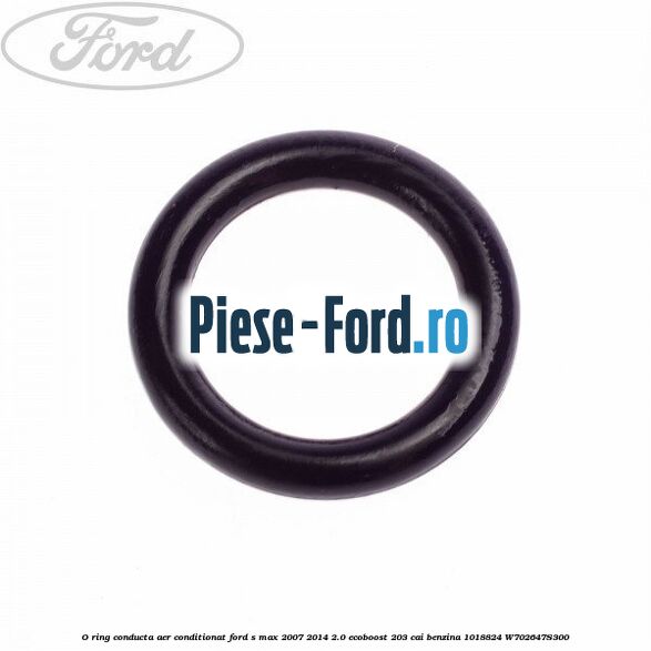 O ring conducta aer conditionat Ford S-Max 2007-2014 2.0 EcoBoost 203 cai benzina