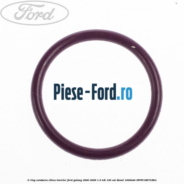 O-ring, conducta clima interior Ford Galaxy 2000-2006 1.9 TDI 130 cai diesel #E285EC82BD