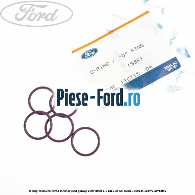 O-ring, conducta clima interior Ford Galaxy 2000-2006 1.9 TDI 130 cai diesel #E285EC82BD