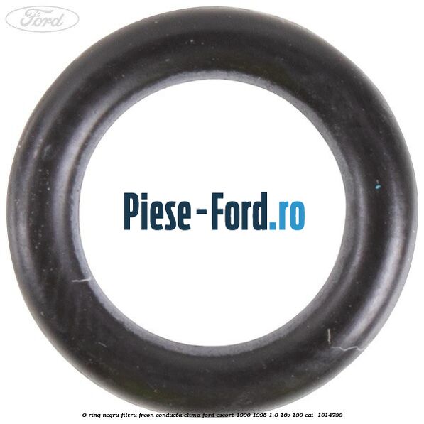 O-ring negru filtru freon conducta clima Ford Escort 1990-1995 1.8 16V 130 cai  #B5EB1D087F