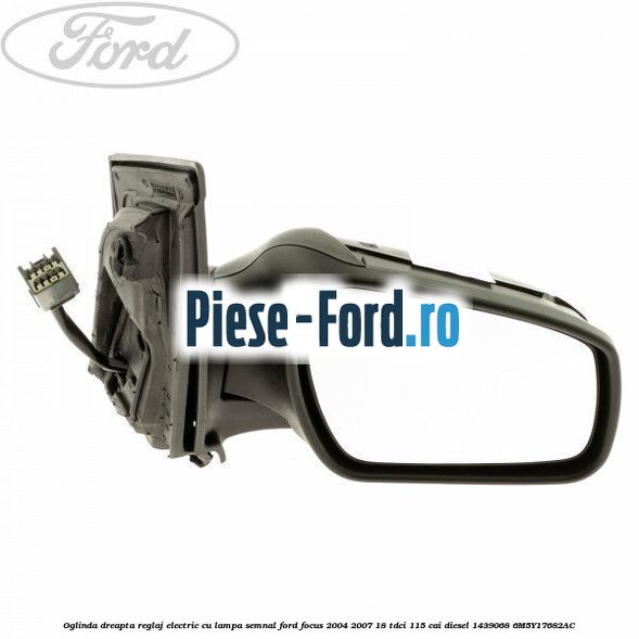 Oglinda dreapta reglaj electric cu lampa semnal Ford Focus 2004-2007 1.8 TDCi 115 cai #6FC4FB58C7