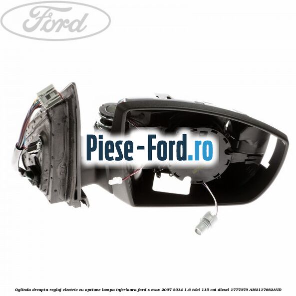 Oglinda dreapta reglaj electric cu optiune lampa inferioara Ford S-Max 2007-2014 1.6 TDCi 115 cai diesel