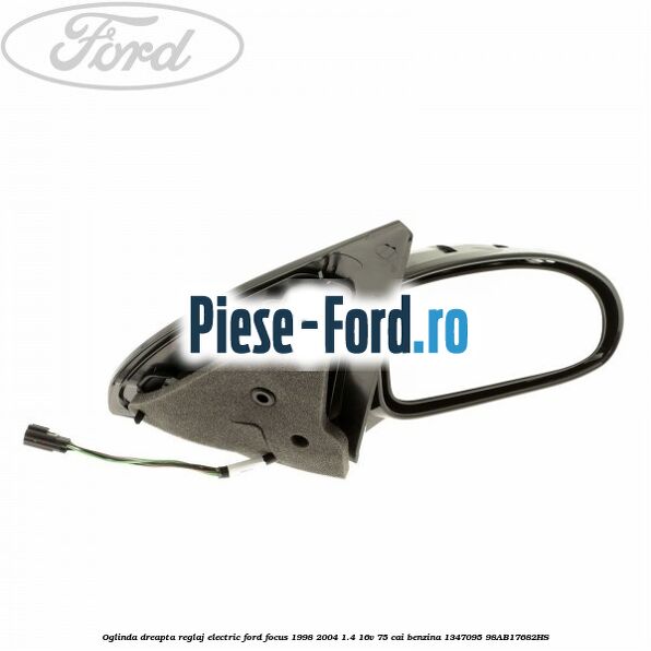 Geam oglinda stanga fara incalzire Ford Focus 1998-2004 1.4 16V 75 cai benzina