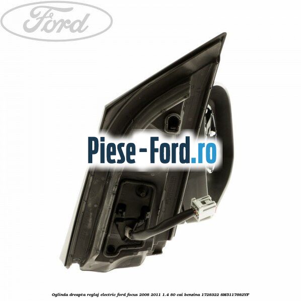 Oglinda dreapta reglaj electric Ford Focus 2008-2011 1.4 80 cai benzina #3F45B083F9