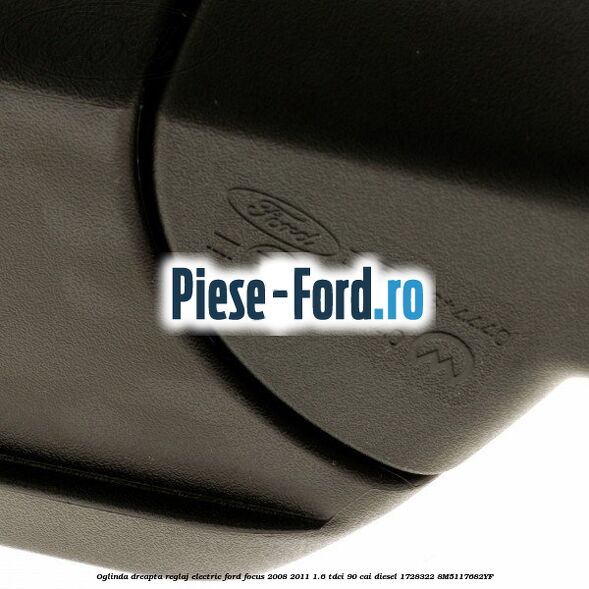 Oglinda dreapta reglaj electric Ford Focus 2008-2011 1.6 TDCi 90 cai diesel #58E38DA373