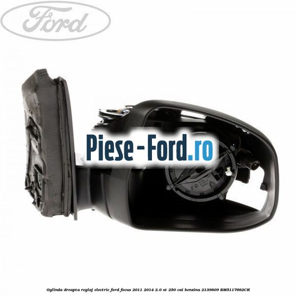 Oglinda dreapta reglaj electric Ford Focus 2011-2014 2.0 ST 250 cai benzina