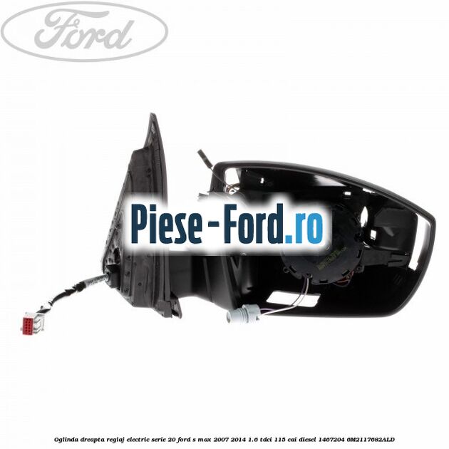 Oglinda dreapta reglaj electric cu optiune lampa inferioara Ford S-Max 2007-2014 1.6 TDCi 115 cai diesel