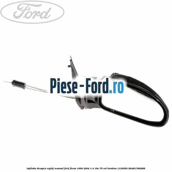 Oglinda dreapta reglaj manual Ford Focus 1998-2004 1.4 16V 75 cai benzina